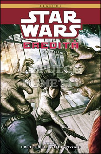 100% PANINI COMICS - STAR WARS - EREDITÀ II #     2: I REIETTI DELL'ANELLO SPEZZATO - LEGENDS